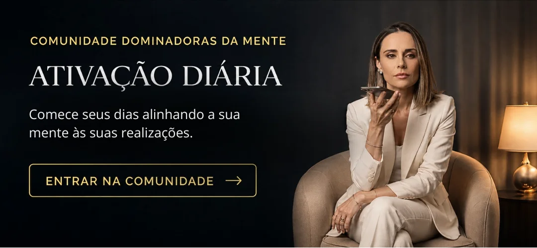Ativação Diária — Comunidade Dominadoras da Mente
